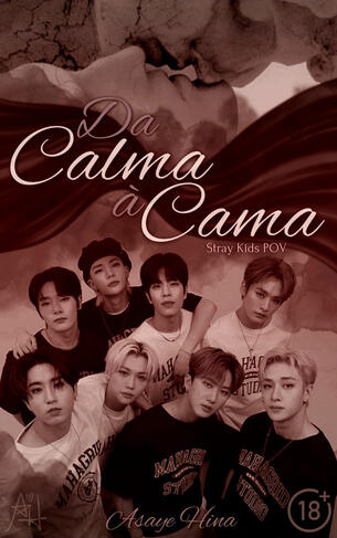 💋 Da Calma à Cama - Stray Kids POV 🔞 - Concluída!
